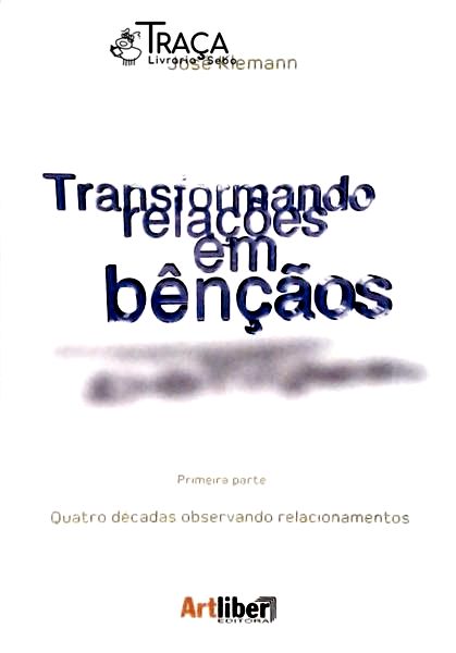 Transformando Relações Em Bençãos