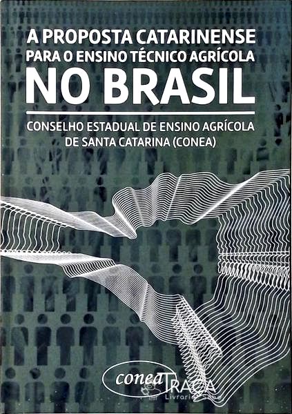 A Proposta Catarinense para o Ensino Técnico Agrícola No Brasil