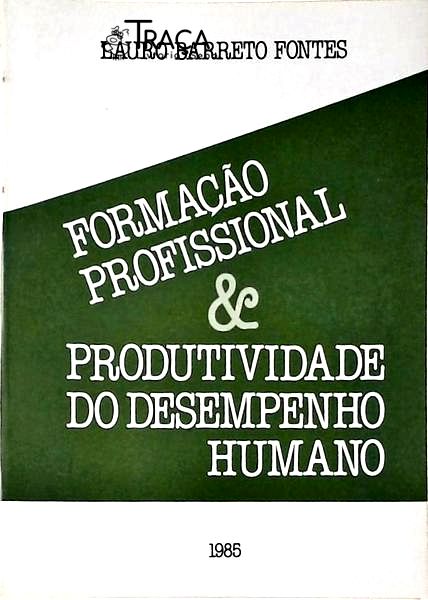 Formação Profissional e Produtividade do Desempenho Humano
