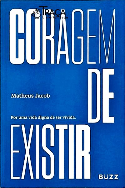 Coragem De Existir