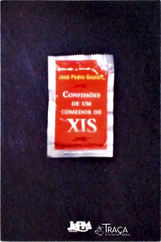 Confissões De Um Comedor De Xis