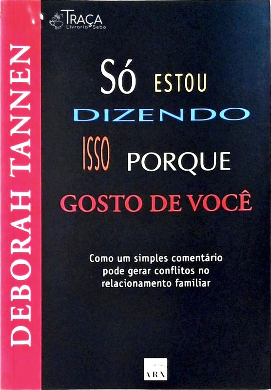 Só Estou Dizendo Isso Porque Gosto de Você