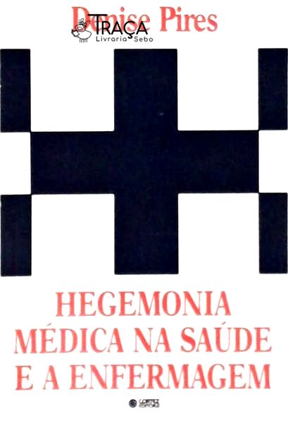 Hegemonia Médica Na Saúde e a Enfermagem