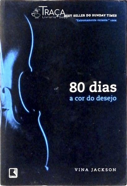 80 Dias: a Cor do Desejo