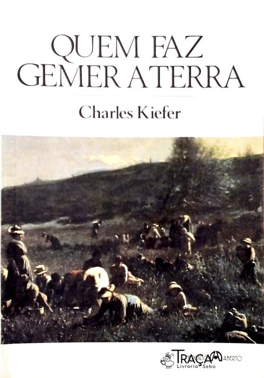 Quem Faz Gemer a Terra