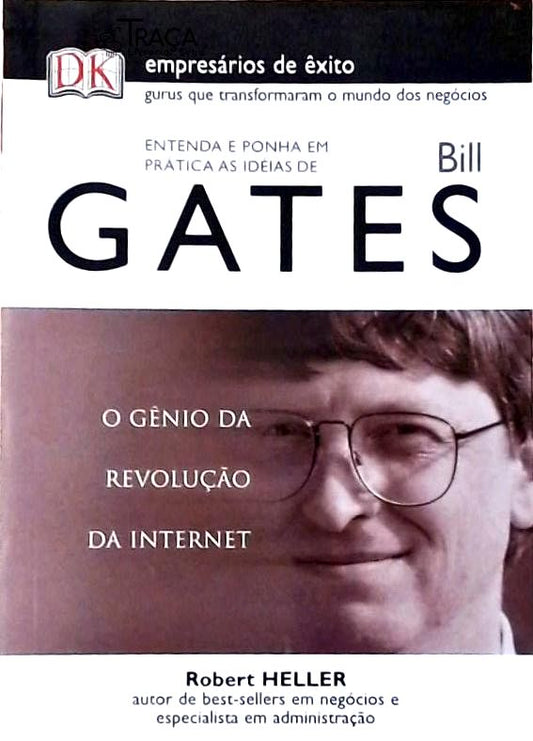 Entenda e Ponha em Prática as Ideias de Bill Gates