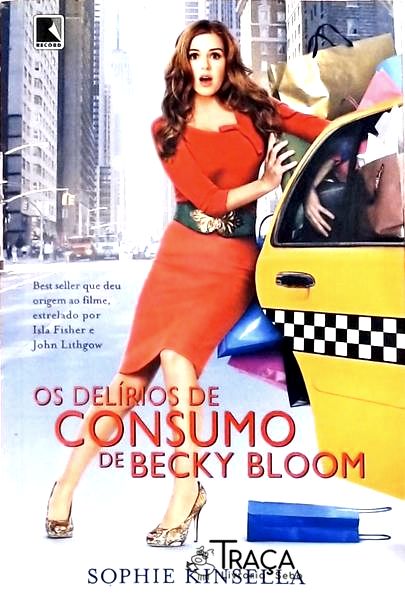 Os Delírios de Consumo de Becky Bloom