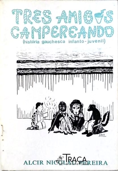Três Amigos Campereando