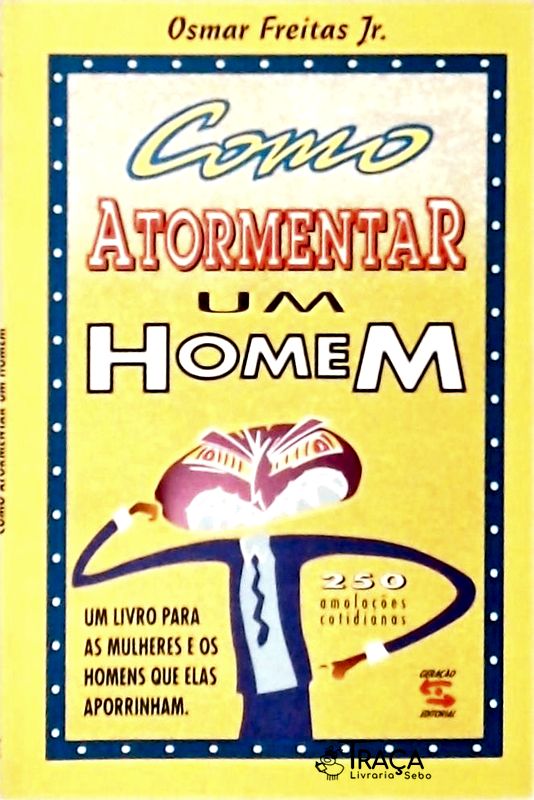 Como Atormentar Um Homem