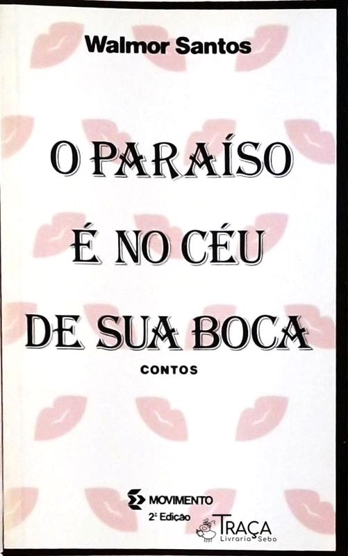 O Paraíso é no Céu de sua Boca
