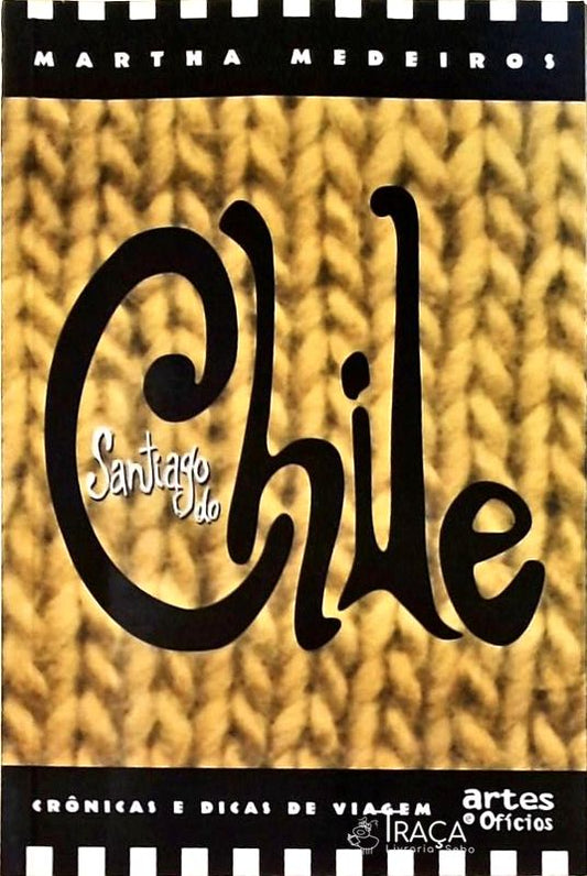 Santiago do Chile - Crônicas e Dicas de Viagem