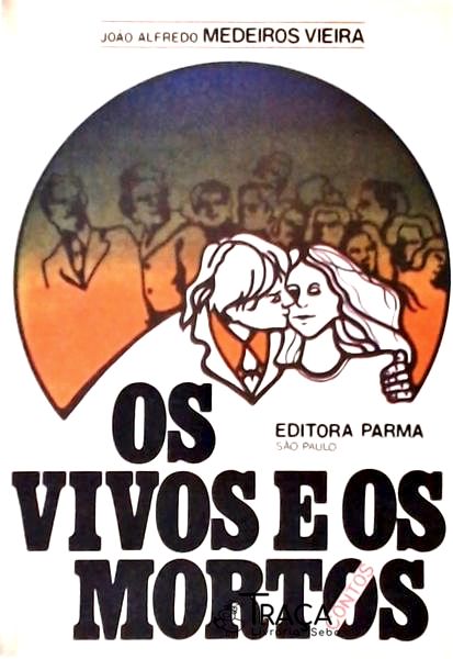Os Vivos E Os Mortos