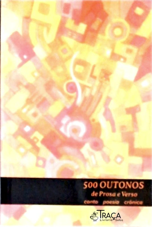 500 Outonos De Prosa E Verso