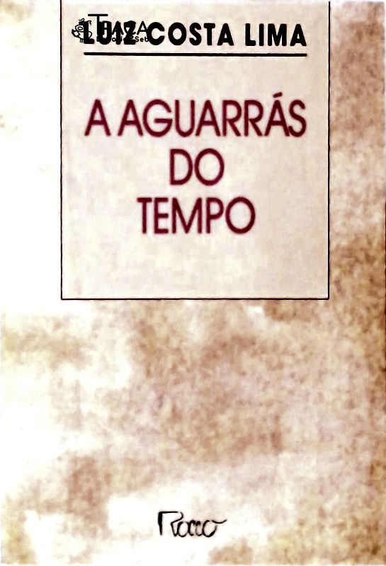 A Aguarrás do Tempo