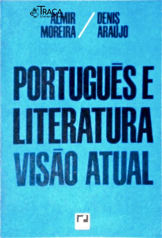 Português e Literatura - Visão Atual