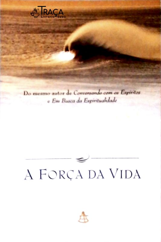A Força da Vida