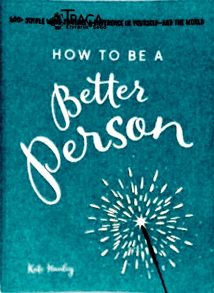 How To Be a Better Person