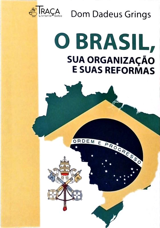 O Brasil Sua Organização E Suas Reformas