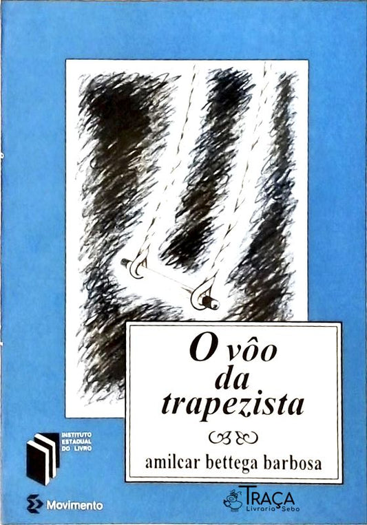 O Vôo Da Trapezista