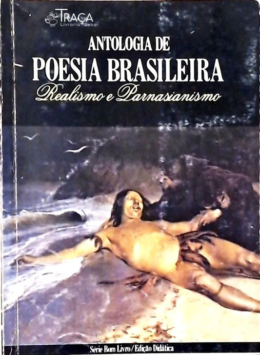 Antologia de Poesia Brasileira - Realismo e Parnasianismo
