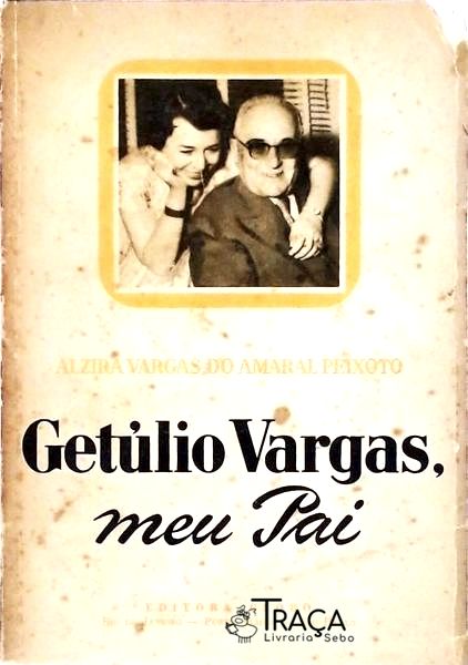 Getúlio Vargas, Meu Pai