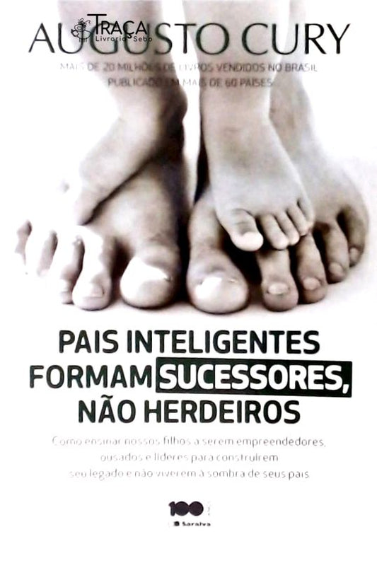 Pais Inteligentes Formam Sucessores, Não Herdeiros