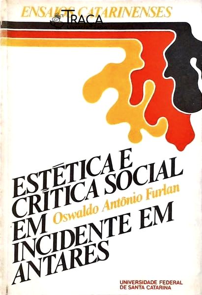 Estética E Crítica Social Em Incidente Em Antares
