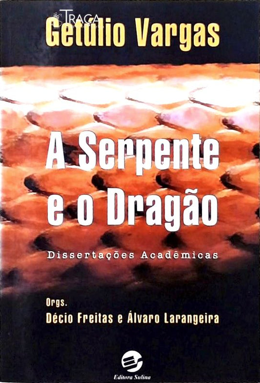 A Serpente E O Dragão