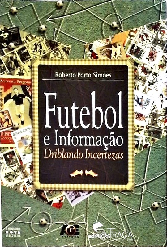 Futebol e Informação - Driblando Incertezas