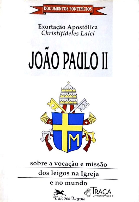 Exortação Apostólica sobre a vocação e a missão dos leigos na Igreja e no mundo