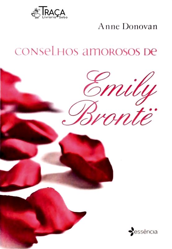 Conselhos Amorosos De Emily Brontë