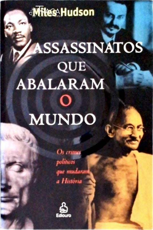 Assassinatos Que Abalaram o Mundo