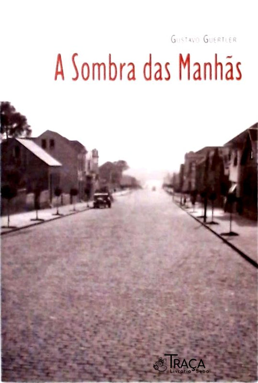 A Sombra Das Manhãs