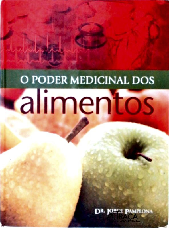 O Poder Medicinal dos Alimentos