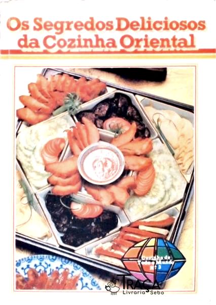 Os Segredos Deliciosos Da Cozinha Oriental