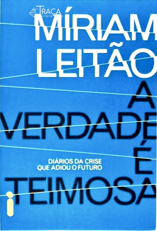 A Verdade É Teimosa