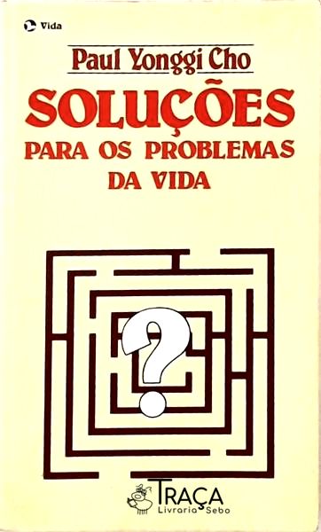 Soluções para os Problemas da Vida