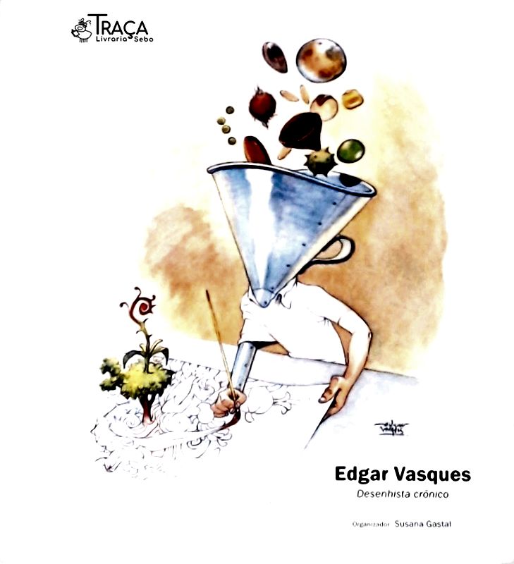Edgar Vasques - Desenhista Crônico