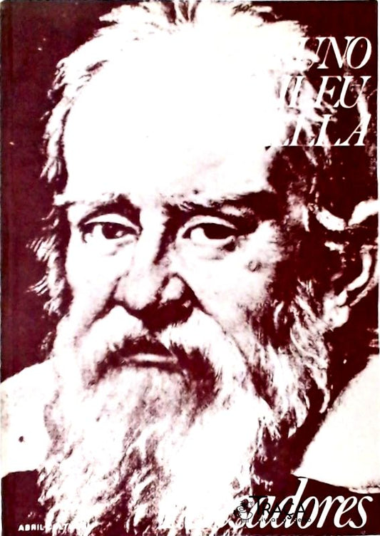 Os Pensadores - Bruno - Galileu - Campanella