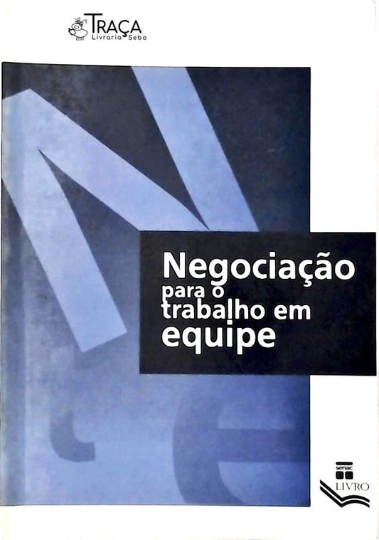 Negociação para o Trabalho em Equipe
