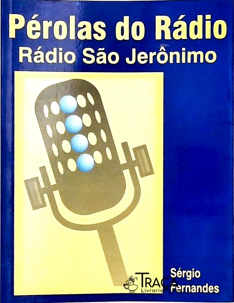Pérolas do Rádio - Rádio São Jerônimo