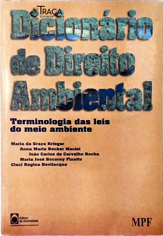 Dicionário de Direito Ambiental - Terminologia das Leis do Meio Ambiente