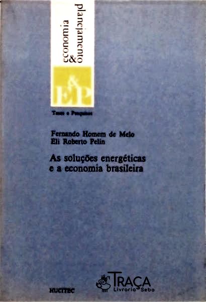 As Soluções Energéticas e a Economia Brasileira