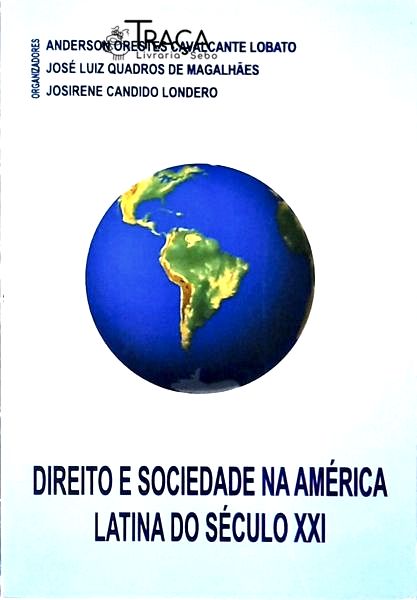 Direito e Sociedade Na América Latina do Século Xxi