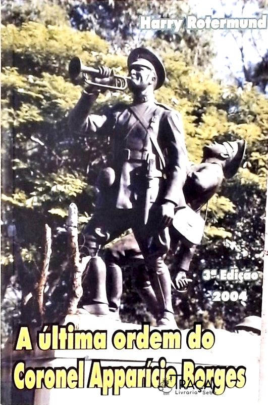 A Última Ordem do Coronel Apparício Borges