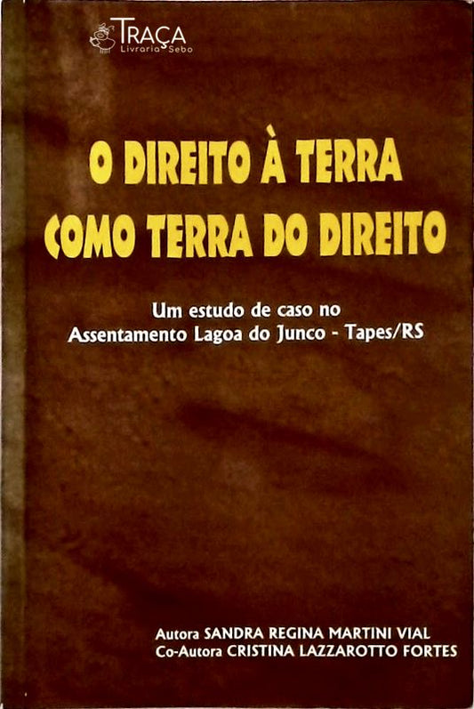 O Direito À Terra Como Terra do Direito