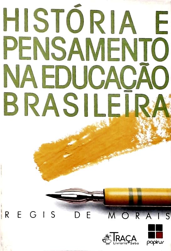 História e Pensamento Na Educação Brasileira