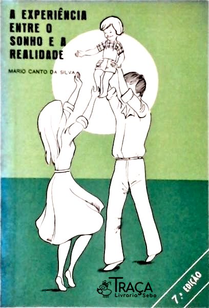 A Experiência Entre o Sonho e a Realidade