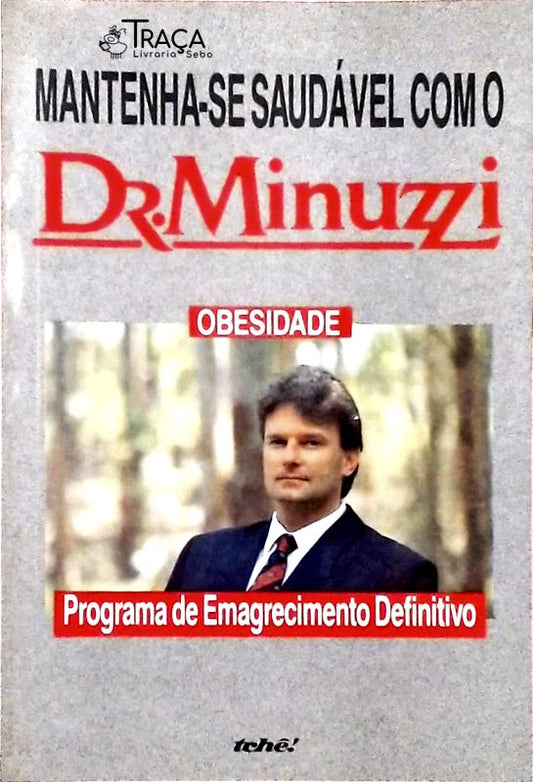 Mantenha-se Saudável com o Dr. Minuzzi