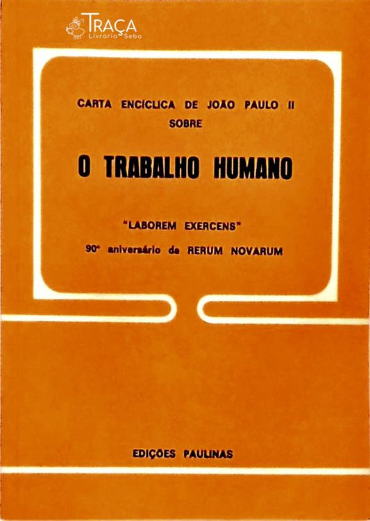 Carta Encíclica de João Paulo II sobre o Trabalho Humano
